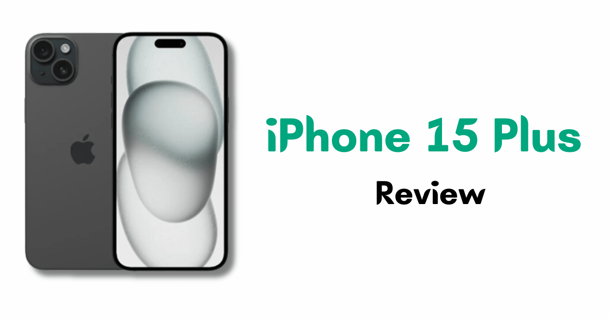 iPhone 15 Plus Review