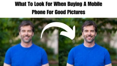 What To Look For When Buying A Mobile Phone For Good Pictures